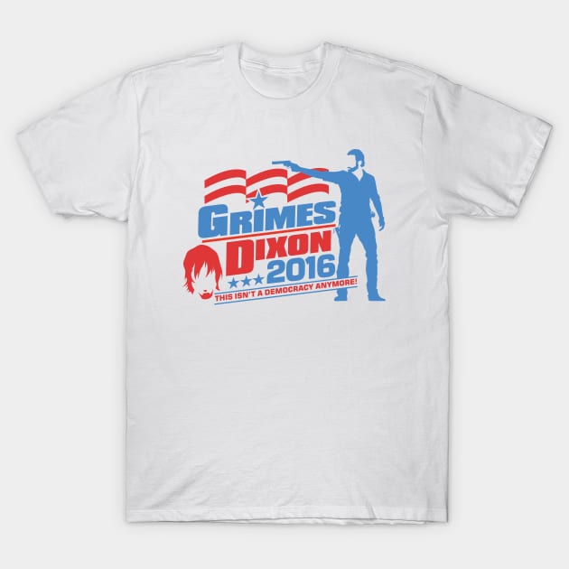 Grimes Dixon 2016 Campaign Tee T-Shirt by DeepFriedArt